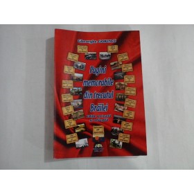 PAGINI MEMORABILE DIN TRECUTUL BRAILEI  -  GHEORGHE GORINCU